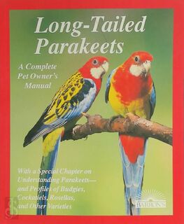 Long-Tailed Parakeets - Annette Wolter, Matthew M. Vriends, Gyorgy Jankovics (ISBN 9780812013511)