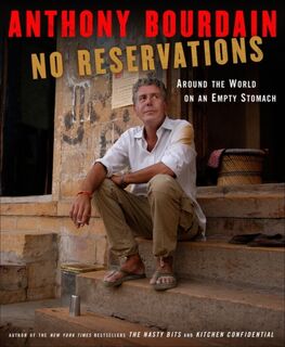 No Reservations - Anthony Bourdain (ISBN 9781596914476)