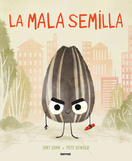 La Mala Semilla / The Bad Seed - Jory John (ISBN 9781644738016)
