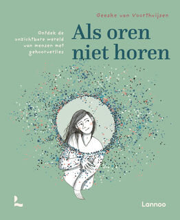 Als oren niet horen - Geeske van Voorthuijsen (ISBN 9789020930030)