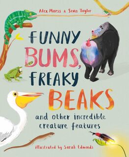 Funny Bums, Freaky Beaks - Alex Morss, Sean Taylor (ISBN 9781803380056)