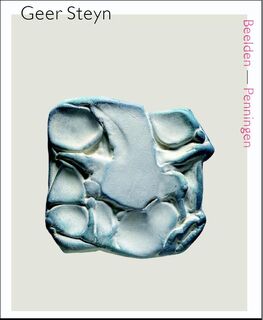 Geer Steyn: Beelden - Penningen - Hans Sizoo, Geer Steyn, Jan Teeuwisse, Jadwiga Pol-Tyskiewicz, Albert Smit (ISBN 9789462620674)