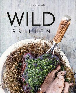 Wild grillen - Tom Heinzle, Tom Heinzle (ISBN 9783868529326)