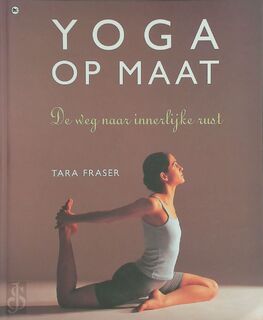 Yoga op maat - Tara Fraser, Elisabeth Luijendijk (ISBN 9789044301663)
