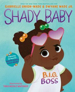 Shady Baby - Gabrielle Union, Dwyane Wade (ISBN 9780063054035)