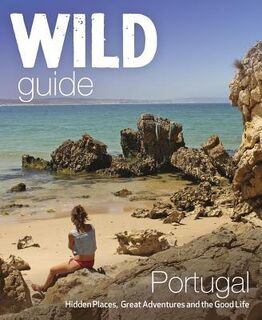 The Wild Guide Portugal - Edwina Pitcher (ISBN 9781910636114)