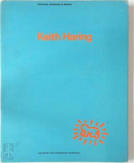 Keith Haring Peintures, sculptures et dessins - Keith Haring