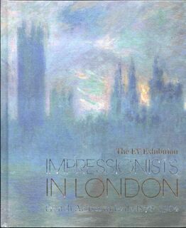 Ey Exhibition: Impressionists in London - Caroline Corbeau Parsons (ISBN 9781849765244)