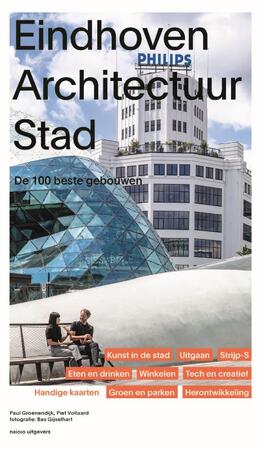 Eindhoven Architectuur stad - Paul Groenendijk, Piet Vollaard Eindhoven Architectuur stad - Paul Groenendijk, Piet Vollaard