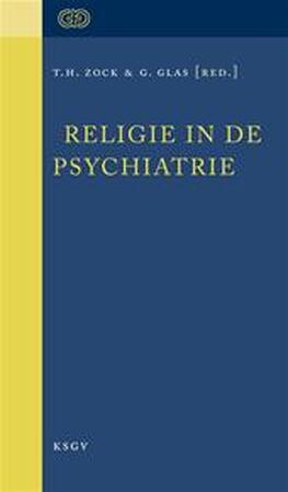 Religie in de psychiatrie - T.H. Zock, G. Glas Religie in de psychiatrie - T.H. Zock, G. Glas