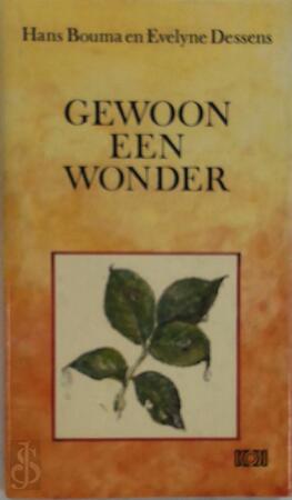 Gewoon een wonder - Hans Bouma, E. Dessens