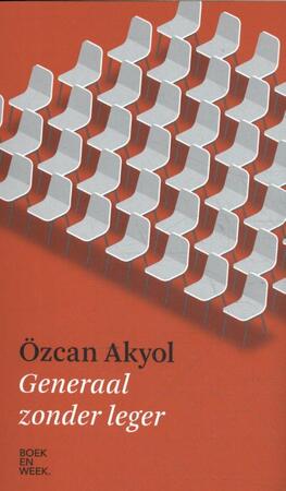 Generaal zonder leger - Ozcan Akyol Generaal zonder leger - Ozcan Akyol