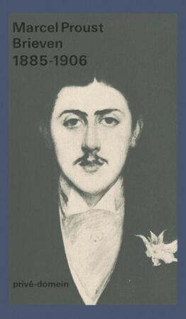 Brieven 1885-1905 - Marcel Proust Brieven 1885-1905 - Marcel Proust