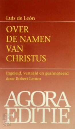 Over de namen van Christus - Luis de León, Robert Lemm
