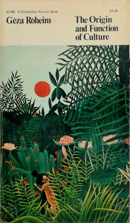 The Origin and Function of Culture - Géza Róheim