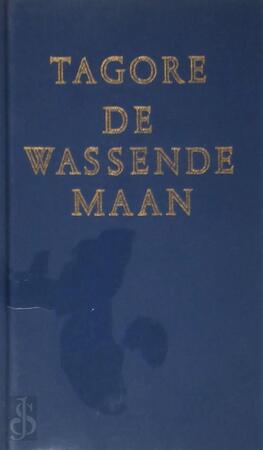 De Wassende Maan - Tagore