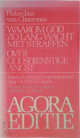 Waarom God zo lang wacht met straffen ; Over godsdienstige angst - Plutarch, Pieter Antoon Marie Geurts