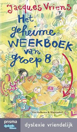 Het geheime weekboek van groep acht - Jacques Vriens Het geheime weekboek van groep acht - Jacques Vriens