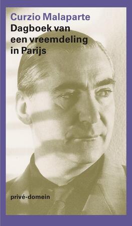 Dagboek van een vreemdeling in Parijs - Curzio Malaparte Dagboek van een vreemdeling in Parijs - Curzio Malaparte