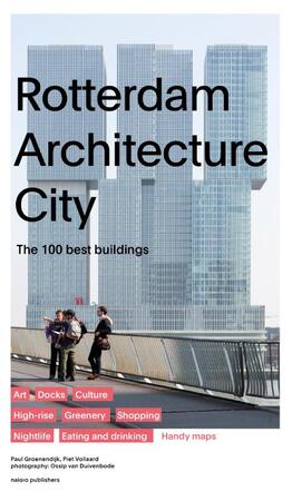 Rotterdam architecture city - Paul Groenendijk Rotterdam architecture city - Paul Groenendijk