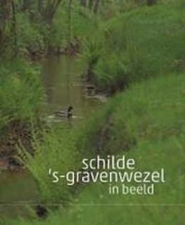 Schilde, 's-Gravenwezel in beeld - Patrick Anthoni, André Brees, Xavier Dalle (ISBN 9789053253262)