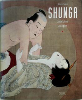Shunga: L'art d'aimer au Japon - Marco Fagioli (ISBN 9782020338578)
