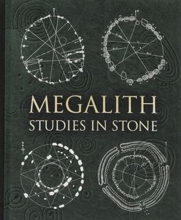 Megalith - Hugh Newman, Howard Crowhurst, Evelyn Francis, Gerald Ponting, Gordon Strong, Chris Mansell, Alexander Thom (ISBN 9781907155277)