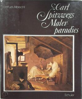 Carl Spitzwegs Malerparadies - Manuel Albrecht (ISBN 9783779651758)