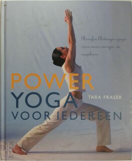 Power Yoga voor iedereen - Tara Fraser (ISBN 9789085641100)