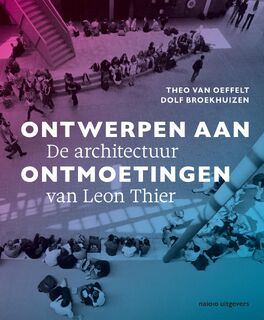 Ontwerpen aan ontmoetingen - Dolf Broekhuizen, Theo van Oeffelt (ISBN 9789462088658)