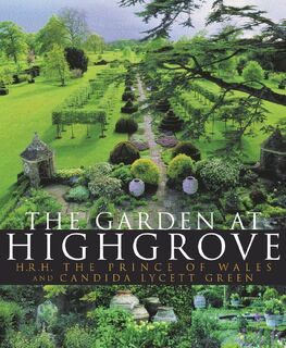 The Garden At Highgrove - H.R.H. The Prince Of Wales, Candida Lycett Green (ISBN 9780297825449)
