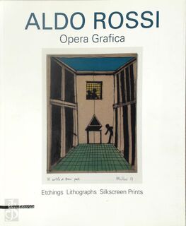 Aldo Rossi: Opera Grafica - Germano Celant, Stijn Huijts