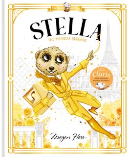 Stella: The Meerkat Burglar - Megan Hess (ISBN 9781761210877)