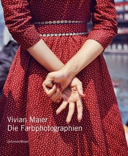Die Farbphotographien - Vivian Maier (ISBN 9783829608626)