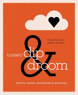 Tussen dip en droom - Claudi Bockting, Evelien van Valen (ISBN 9789000331710)