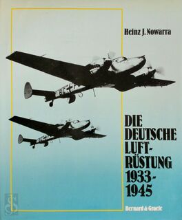 Die deutsche Luftrüstung 1933-1945 (Band 3) - Heinz J. Nowarra