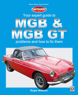 Mgb & Mgb Gt Your Expert Guide to Problems and How to Fix Them - Roger Williams (ISBN 9781787110465)