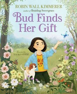 Bud Finds Her Gift - Robin Wall Kimmerer (ISBN 9780063324428)