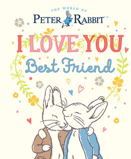 I Love You, Best Friend - Beatrix Potter (ISBN 9780241683699)