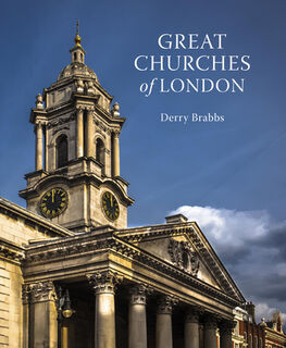 Great Churches of London - Derry Brabbs (ISBN 9780711269231)