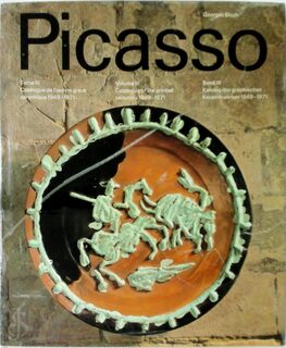Pablo Picasso. [Catalogue de l'oeuvre grave et lithographie]. Tome III. Catalogue de l'oeuvre gravé céramique 1949-1971. Vol. III. Catalogue of the printed ceramics 1949-1971. Band III. Katalog des grapischen Keramikwerkes 1949-1971. - Georges Bloch