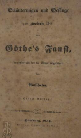 Erläuterungen und Gesänge zum zweiten Theil von Göthe's Faust - Anton Edmund Wollheim da Fonseca, J.W. von Goethe Erläuterungen und Gesänge zum zweiten Theil von Göthe's Faust - Anton Edmund Wollheim da Fonseca, J.W. von Goethe