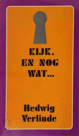 Kijk, en nog wat... - Hedwig Verlinde
