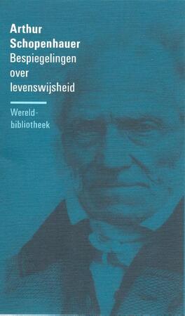 Bespiegelingen over levenswijsheid - Arthur Schopenhauer Bespiegelingen over levenswijsheid - Arthur Schopenhauer