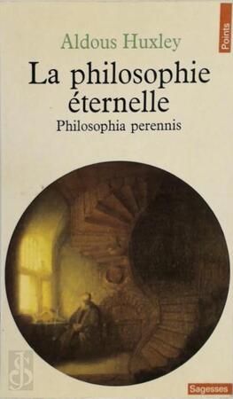 La philosophie éternelle - Aldous Huxley La philosophie éternelle - Aldous Huxley