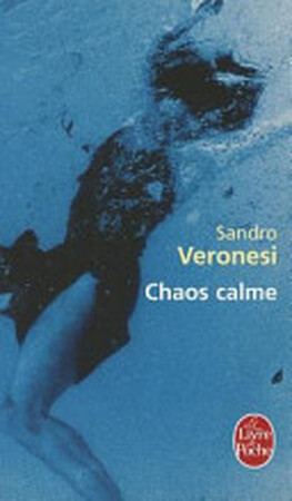 Chaos Calme - Sandro Veronesi Chaos Calme - Sandro Veronesi