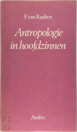 Antropologie in hoofdzinnen - F. van Raalten, D. Draaisma Antropologie in hoofdzinnen - F. van Raalten, D. Draaisma