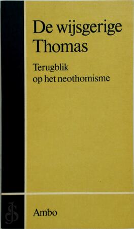 De Wijsgerige Thomas - Bernard Delfgaauw De Wijsgerige Thomas - Bernard Delfgaauw