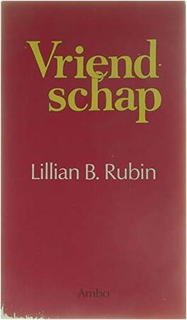 Vriendschap - Lillian B. Rubin