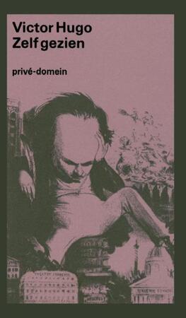 Zelf gezien - Victor Hugo Zelf gezien - Victor Hugo